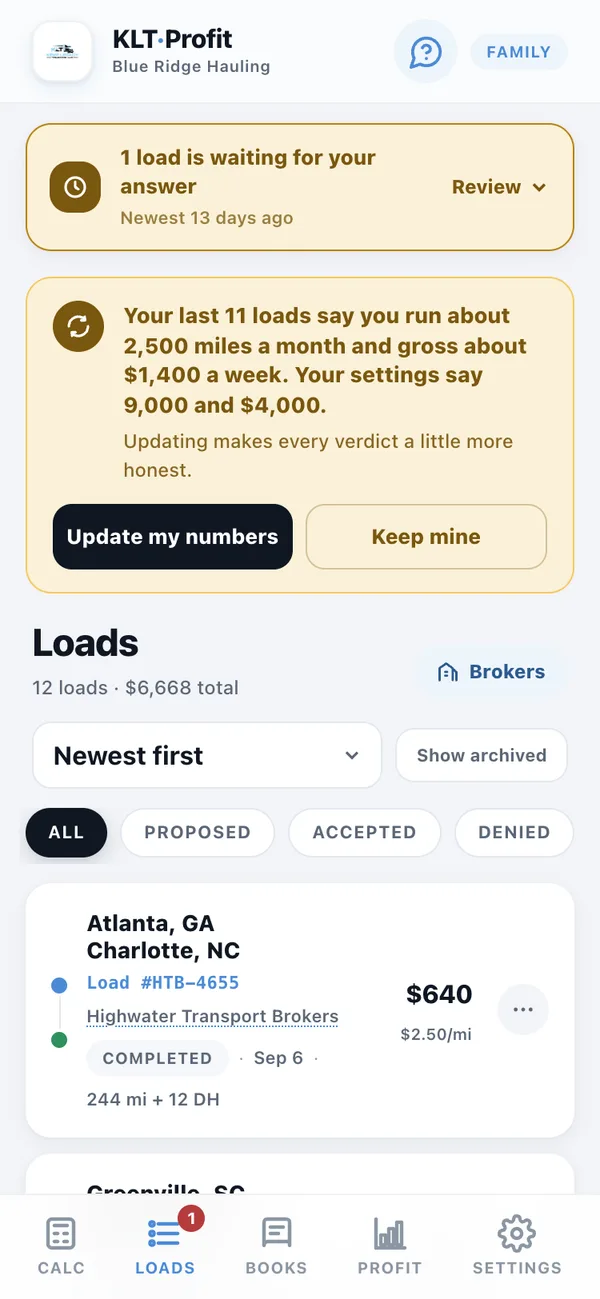 The Loads screen with a banner: Your last 11 loads say you run about 2,500 miles a month and gross about $1,400 a week. Your settings say 9,000 and $4,000. Two buttons: Update my numbers, and Keep mine.